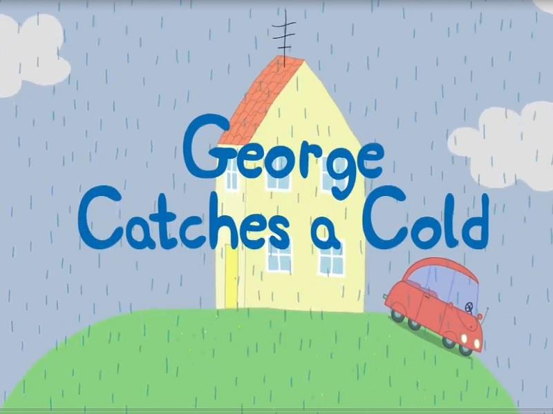 Peppa Pig S02E24 George Catches a Cold