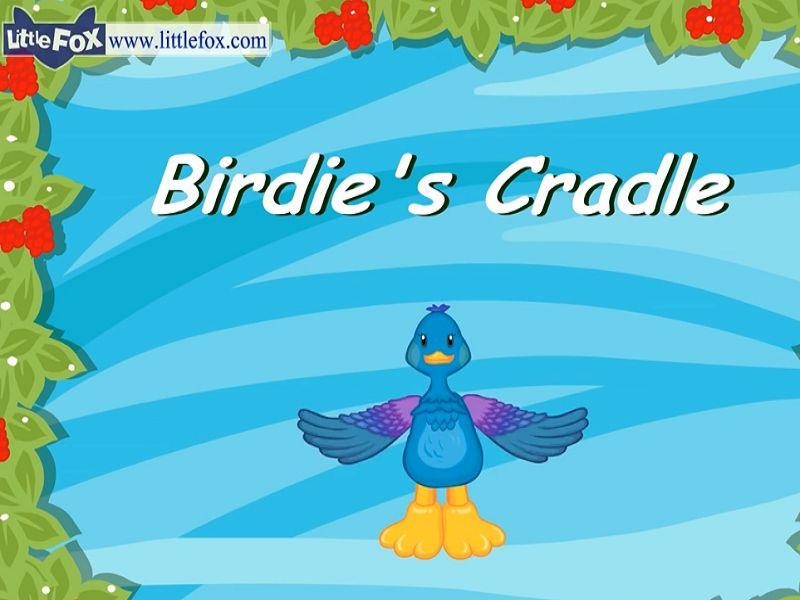 Birdies Cradle Lullaby Level 1